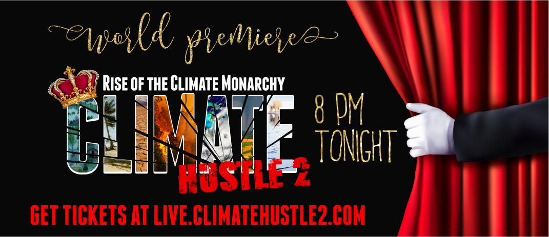 It's begun! Climate Hustle 2 tonight!