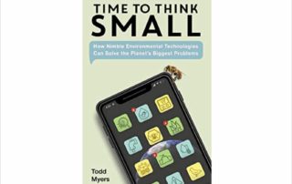 BOOK REVIEW: Time To Think Small (by Todd Myers)