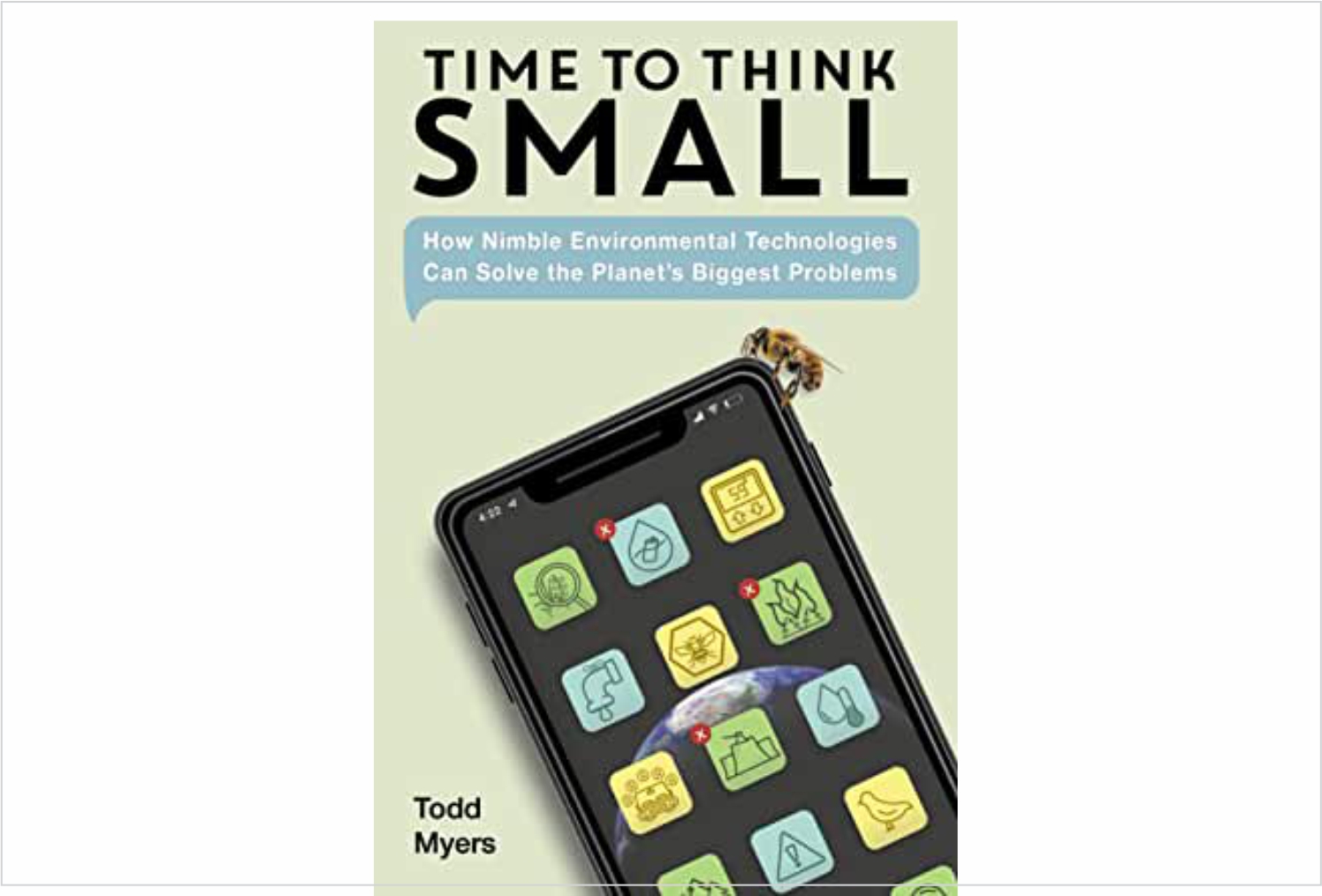 BOOK REVIEW: Time To Think Small (by Todd Myers)