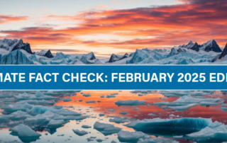 Climate fact check: February 2025 edition
