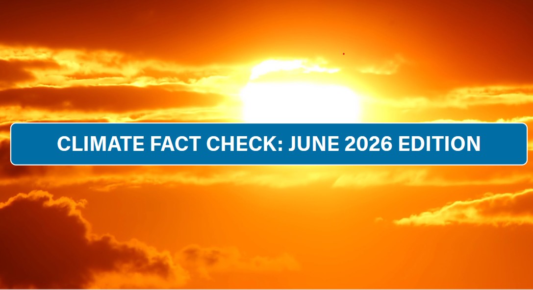 Climate fact check June, 2026